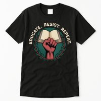 Defend Education Educate Resist Repeat Tall T-Shirt