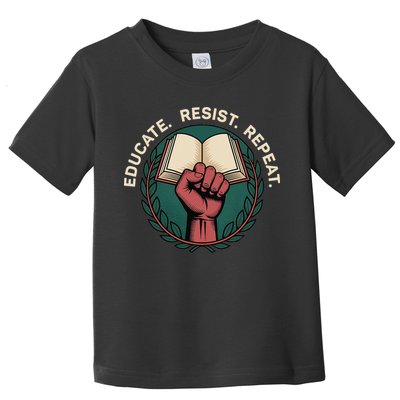 Defend Education Educate Resist Repeat Toddler T-Shirt