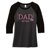 Dad Established Est 2024 Newborn Gifts Daddy Father Women's Tri-Blend 3/4-Sleeve Raglan Shirt