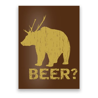 Deer Bear Beer Moose Elk Hunting Funny Poster