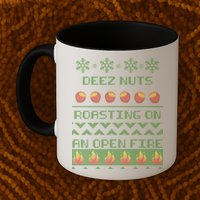 Deez Nuts Roasting On An Open Fire Ugly X-Mas Mug