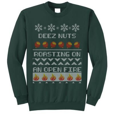 Deez Nuts Roasting On An Open Fire Ugly X-Mas Tall Sweatshirt