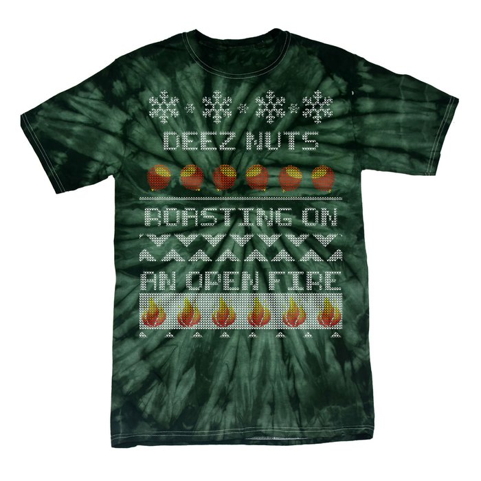 Deez Nuts Roasting On An Open Fire Ugly X-Mas Tie-Dye T-Shirt