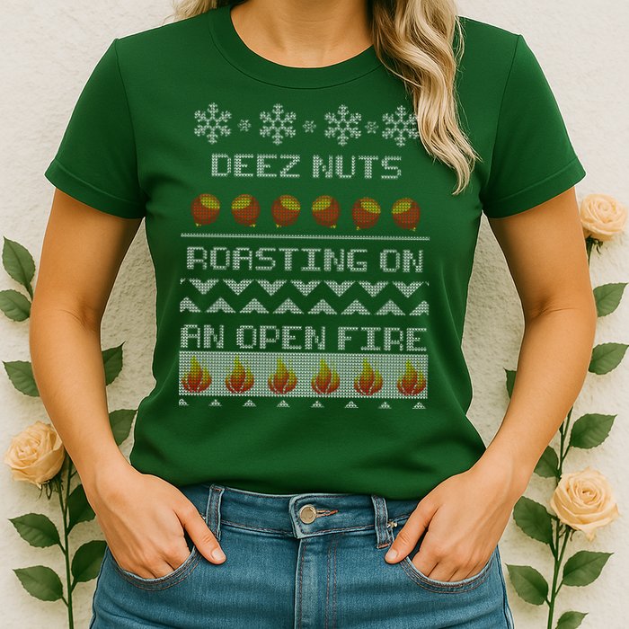 Deez Nuts Roasting On An Open Fire Ugly X-Mas Womens T-Shirt