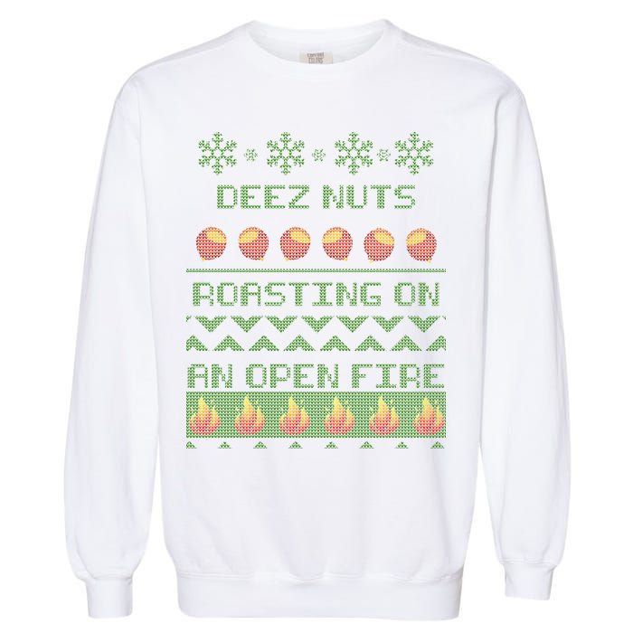 Deez Nuts Roasting On An Open Fire Ugly X-Mas Garment-Dyed Sweatshirt