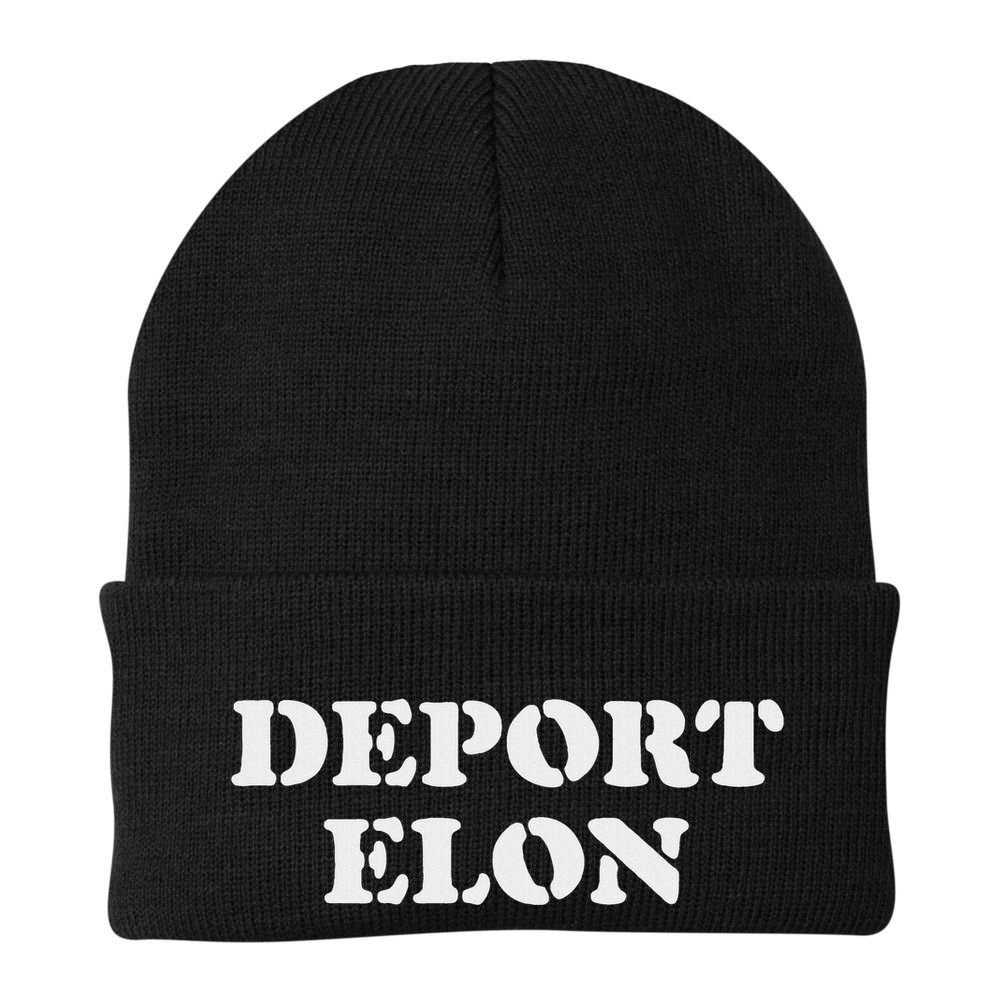 Deport Elon Funny Political Beanie