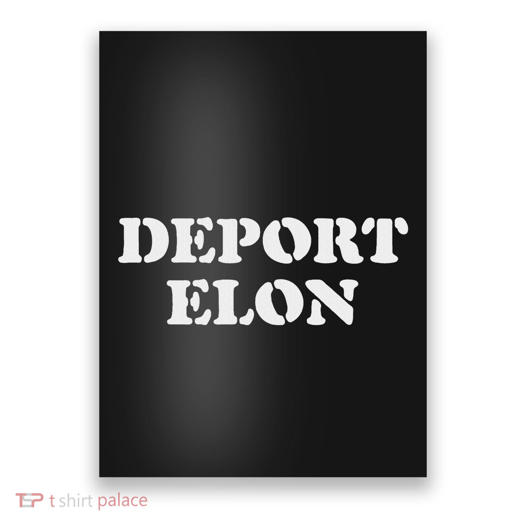 Deport Elon Funny Political Poster