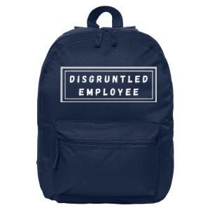 Disgruntled Employee Funny Quote 16 in Basic Backpack