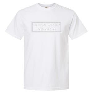 Disgruntled Employee Funny Quote Garment-Dyed Heavyweight T-Shirt