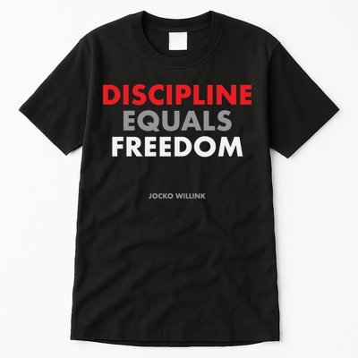 Discipline Equals Freedom Jocko Willink Tall T-Shirt