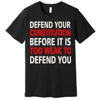 Defend Your Constitution Premium T-Shirt