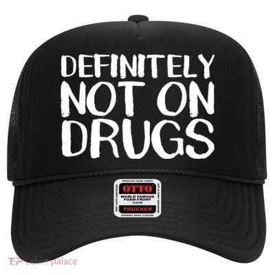 Definitely Not Drugs High Crown Mesh Back Trucker Hat
