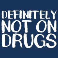 Definitely Not Drugs Button