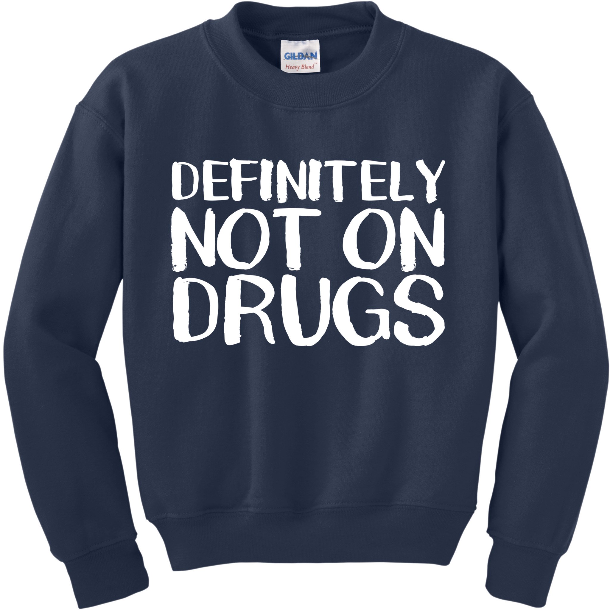 Definitely Not Drugs Kids Sweatshirt