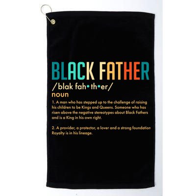 Definition Of A Black Father  Platinum Collection Golf Towel