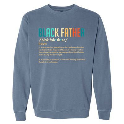 Definition Of A Black Father  Garment-Dyed Sweatshirt