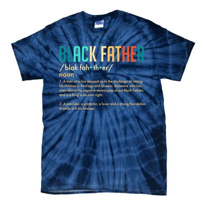 Definition Of A Black Father  Tie-Dye T-Shirt