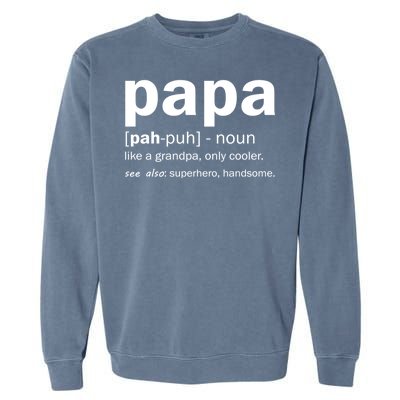 Definition Of A Papa Garment-Dyed Sweatshirt