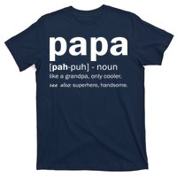 Definition Of A Papa T-Shirt