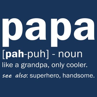 Definition Of A Papa T-Shirt