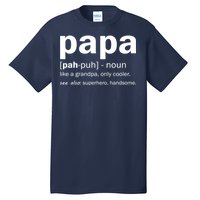 Definition Of A Papa Tall T-Shirt