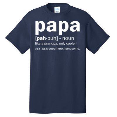 Definition Of A Papa Tall T-Shirt