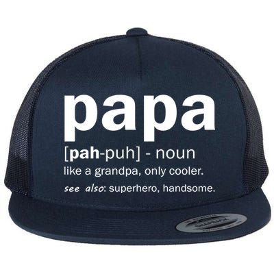 Definition Of A Papa Flat Bill Trucker Hat