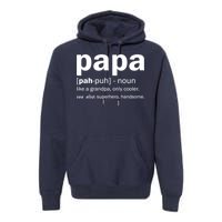 Definition Of A Papa Premium Hoodie