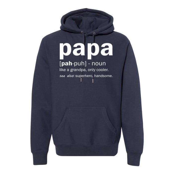 Definition Of A Papa Premium Hoodie