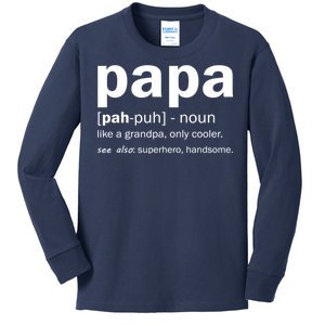 Definition Of A Papa Kids Long Sleeve Shirt