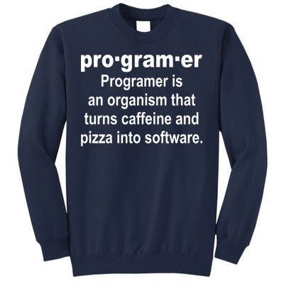 Definition of A Programmer Tall Sweatshirt