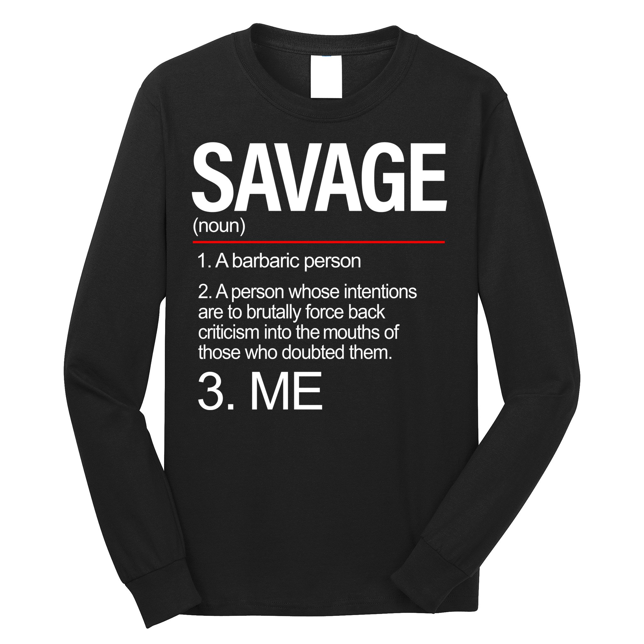 Definition Of Savage Long Sleeve Shirt
