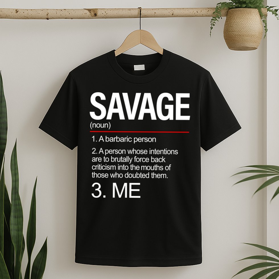 Definition Of Savage T-Shirt