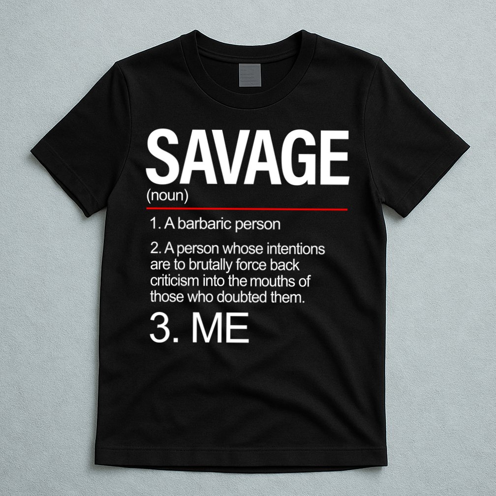 Definition Of Savage T-Shirt
