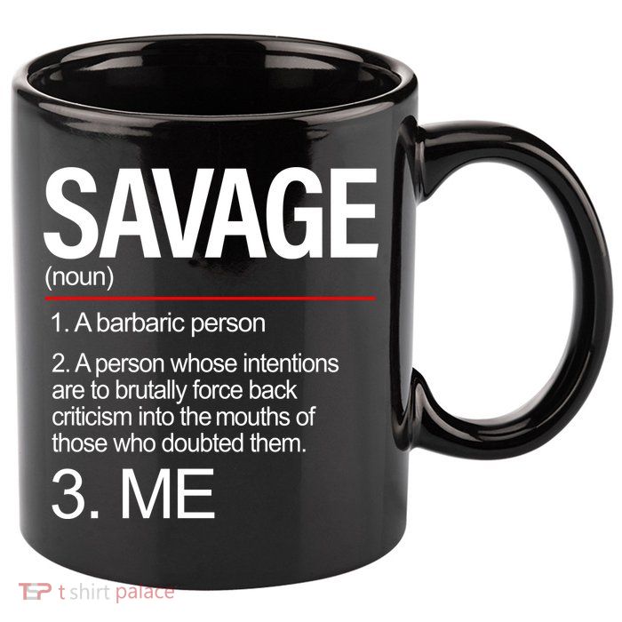 Definition Of Savage 11oz C Handle Ceramic Mug