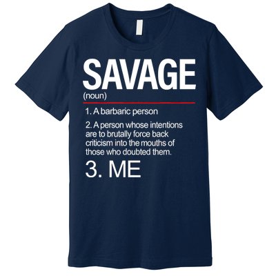 Definition Of Savage Premium T-Shirt