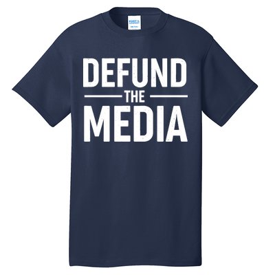 Defund The Media Protest Tall T-Shirt