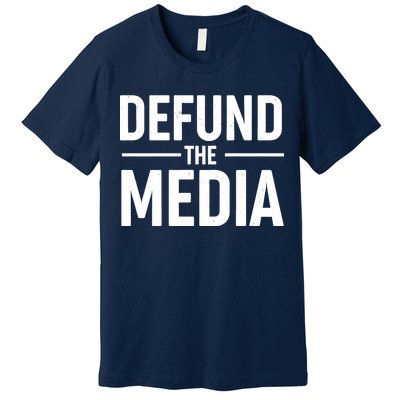 Defund The Media Protest Premium T-Shirt