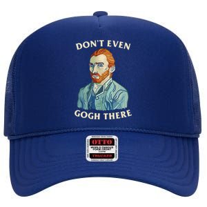 DonT Even Gogh There High Crown Mesh Back Trucker Hat