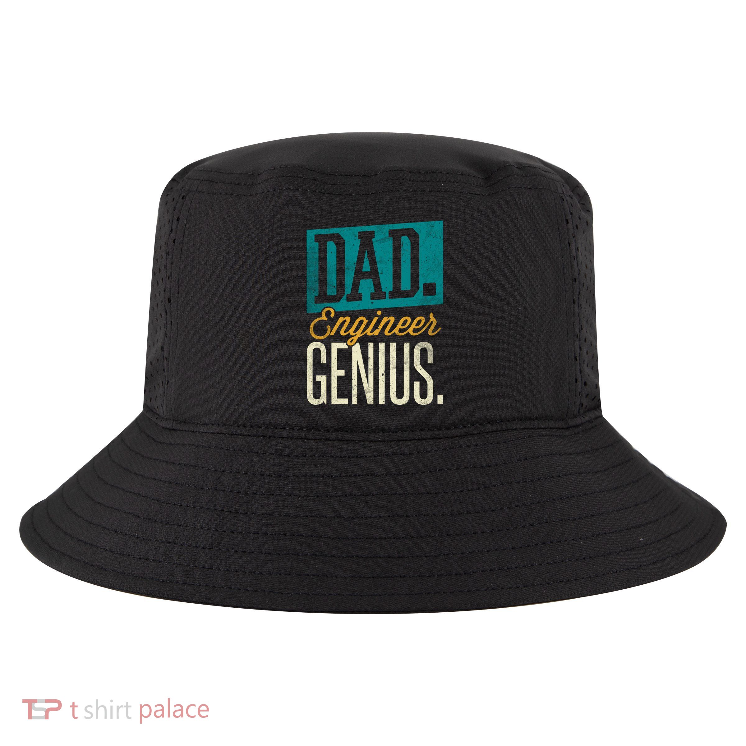 Dad Engineer Genius Engineer Dads Engineer Husbands Meaningful Gift Cool Comfort Performance Bucket Hat