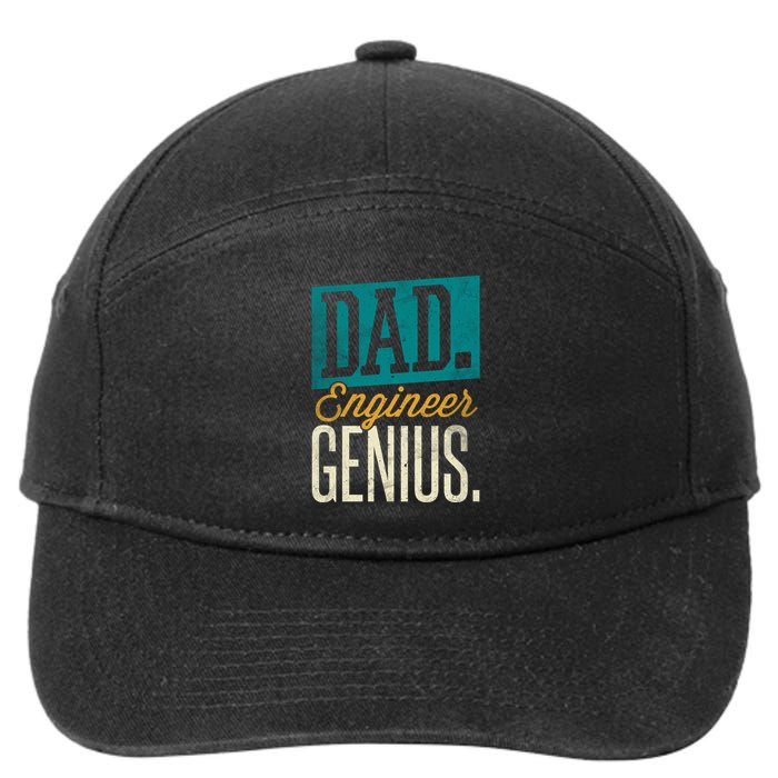 Dad Engineer Genius Engineer Dads Engineer Husbands Meaningful Gift 7-Panel Snapback Hat