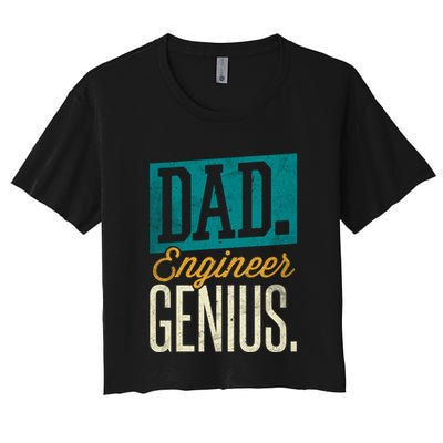 Dad Engineer Genius Engineer Dads Engineer Husbands Meaningful Gift Crop Top