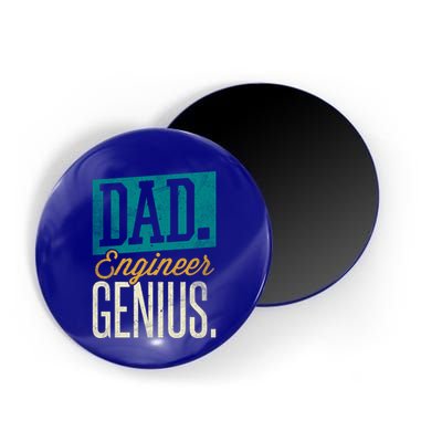Dad Engineer Genius Engineer Dads Engineer Husbands Meaningful Gift Magnet