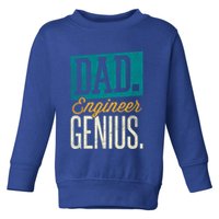 Dad Engineer Genius Engineer Dads Engineer Husbands Meaningful Gift Toddler Sweatshirt