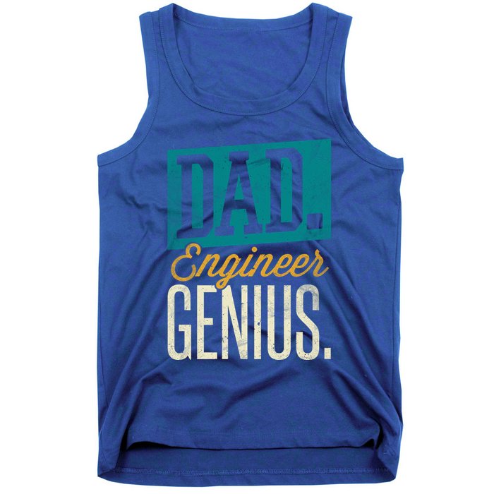 Dad Engineer Genius Engineer Dads Engineer Husbands Meaningful Gift Tank Top