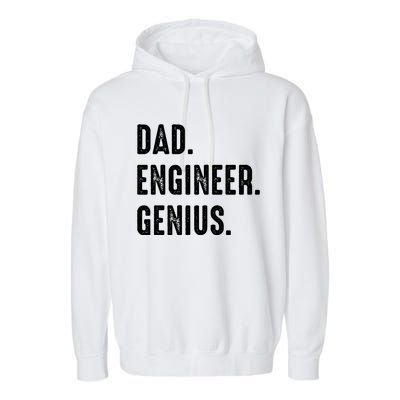 Dad Engineer Genius Engineer Husbands Engineering Dad Funny Gift Garment-Dyed Fleece Hoodie