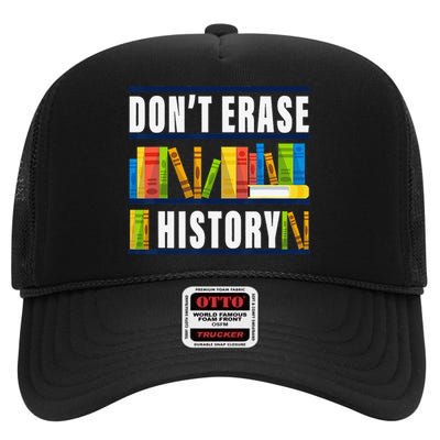 Don't Erase History Funny Book Worm Book Lover Quote High Crown Mesh Back Trucker Hat