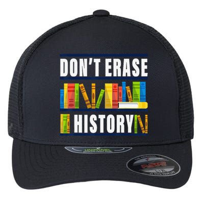 Don't Erase History Funny Book Worm Book Lover Quote Flexfit Unipanel Trucker Cap