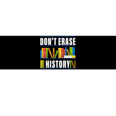 Don't Erase History Funny Book Worm Book Lover Quote Bumper Sticker