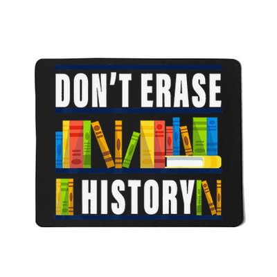 Don't Erase History Funny Book Worm Book Lover Quote Mousepad